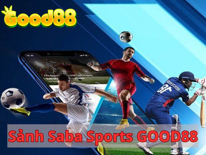 GOOD88 đã hợp tác chiến lược với SABA Sports